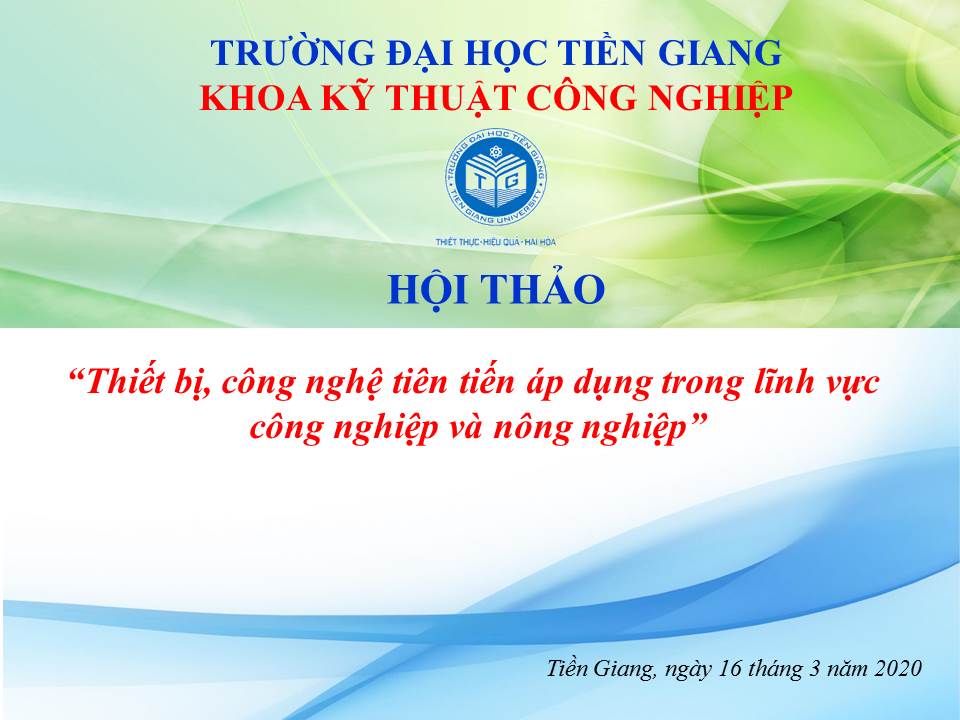 Hội thảo khoa học “Thiết bị, công nghệ tiên tiến áp dụng trong lĩnh vực công nghiệp và nông nghiệp”