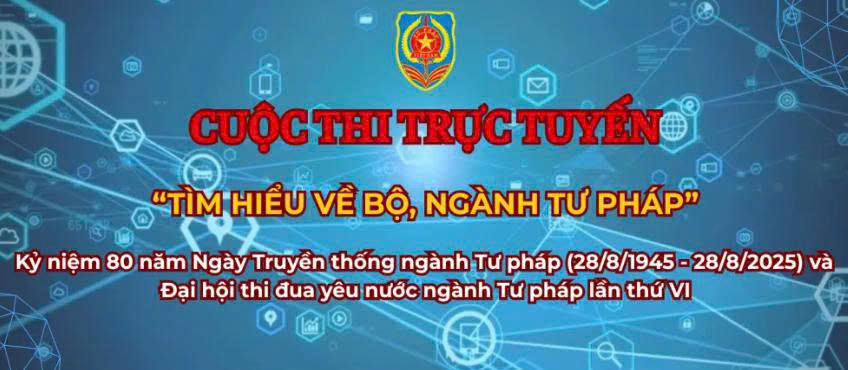 Thông tin về Cuộc thi trực tuyến "Tìm hiểu về Bộ, ngành Tư pháp" 