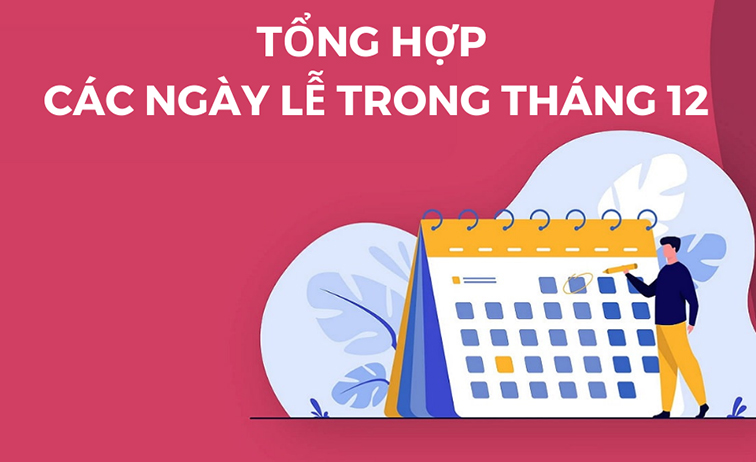 Tổng hợp các ngày lễ, sự kiện trong tháng 12 