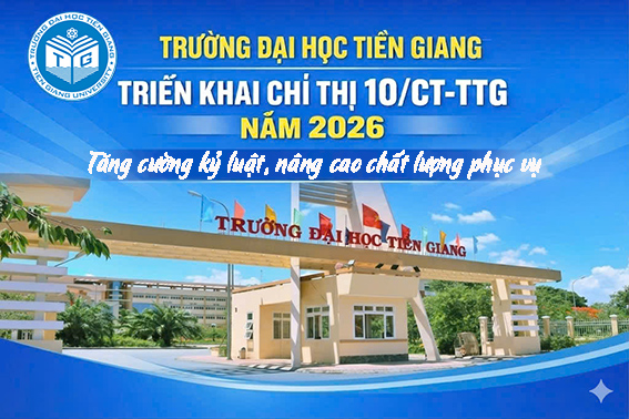 Trường Đại học Tiền Giang triển khai thực hiện Chỉ thị 10/CT-TTg năm 2026
