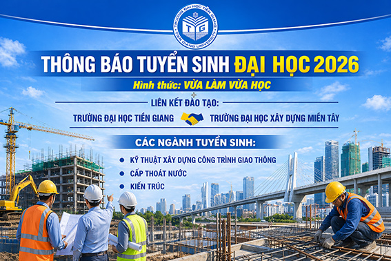 Thông báo tuyển sinh đại học hình thức vừa làm vừa học năm 2026 các ngành: Kỹ thuật Xây dựng công trình giao thông, Cấp thoát nước, Kiến trúc