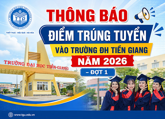 Trường ĐH Tiền Giang thông báo điểm trúng tuyển năm 2026 (Đợt 1)