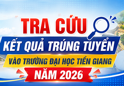 Tra cứu kết quả trúng tuyển vào Trường Đại học Tiền Giang năm 2026