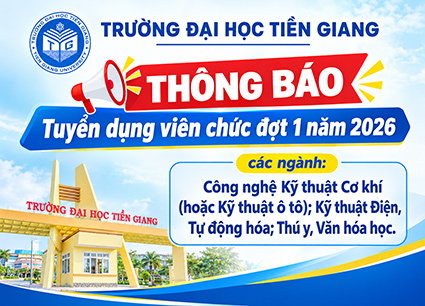 Trường Đại học Tiền Giang tuyển dụng viên chức đợt 1, năm 2026