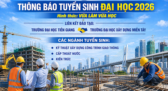 Thông báo tuyển sinh đại học hình thức vừa làm vừa học năm 2026 các ngành: Kỹ thuật Xây dựng công tr