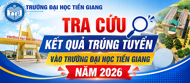 Tra cứu kết quả trúng tuyển vào Trường Đại học Tiền Giang năm 2026