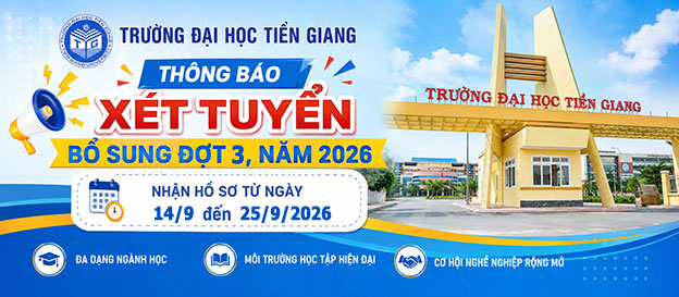 Trường ĐH Tiền Giang thông báo xét tuyển bổ sung đợt 3 năm 2026